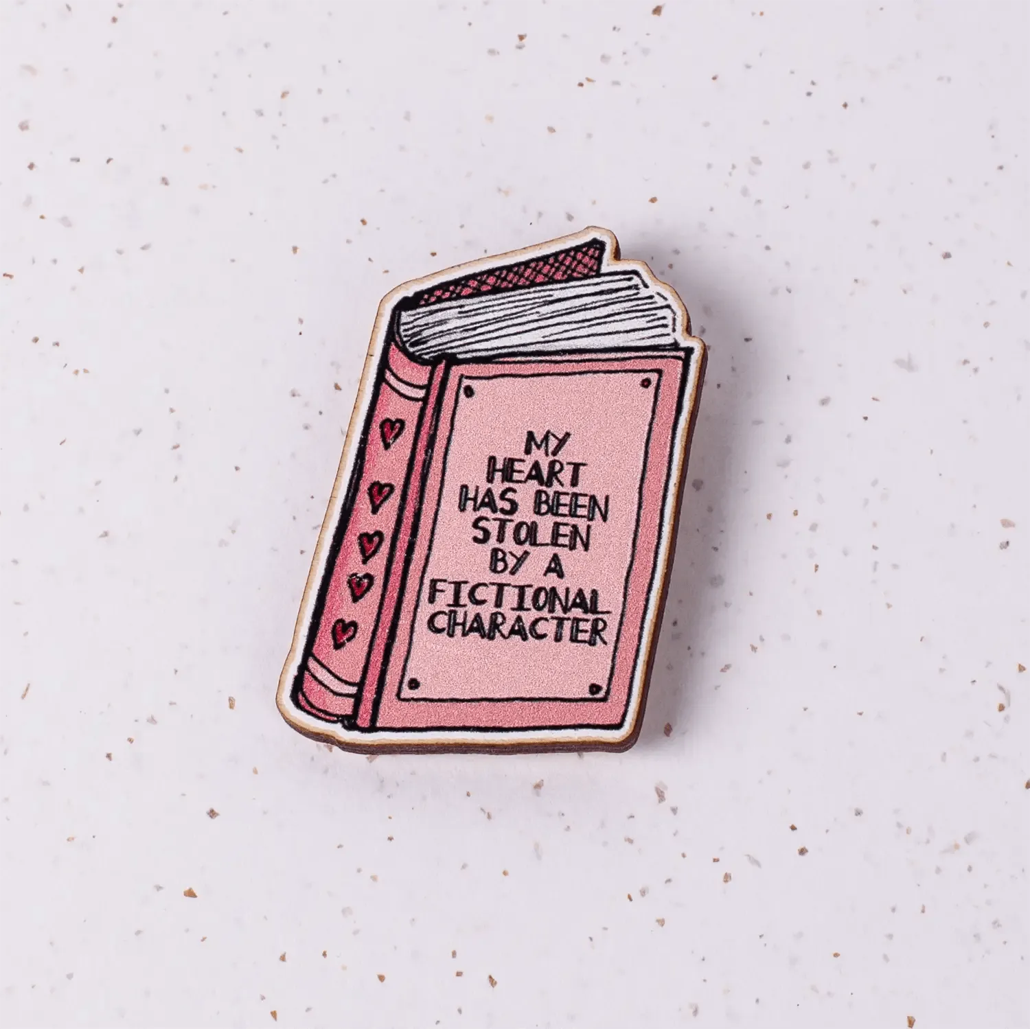 'My Heart Has Been Stolen By A Fictional Character' Pin Badge